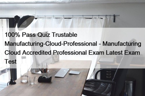 100% Pass Quiz Trustable Manufacturing-Cloud-Professional - Manufacturing Cloud ...